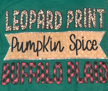 Load image into Gallery viewer, Leopard, Pumpkin Spice &amp; Buffalo Plaid Graphic Tees